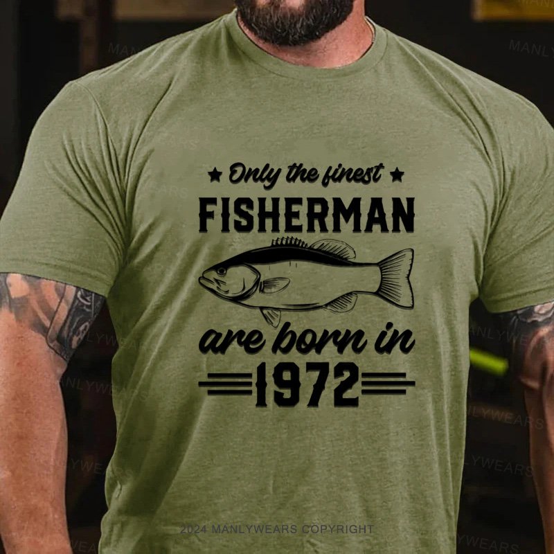 Only The Linest Fisherman Are Born In 1972 T-Shirt