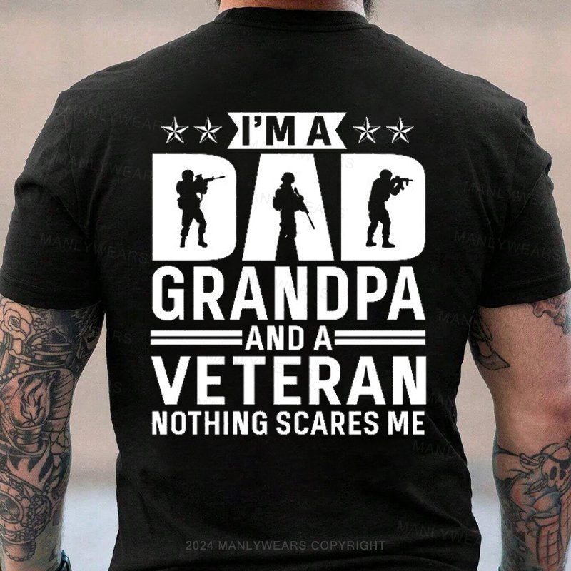 I'm A Grandpa And A Veteran Nothing Scares Me T-Shirt