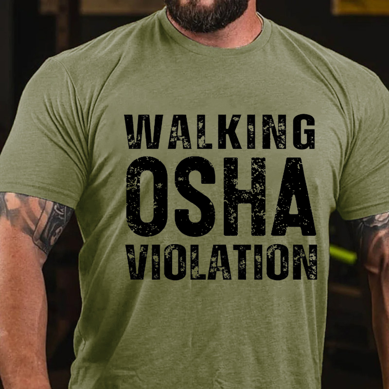Walking Osha Violation T-shirt