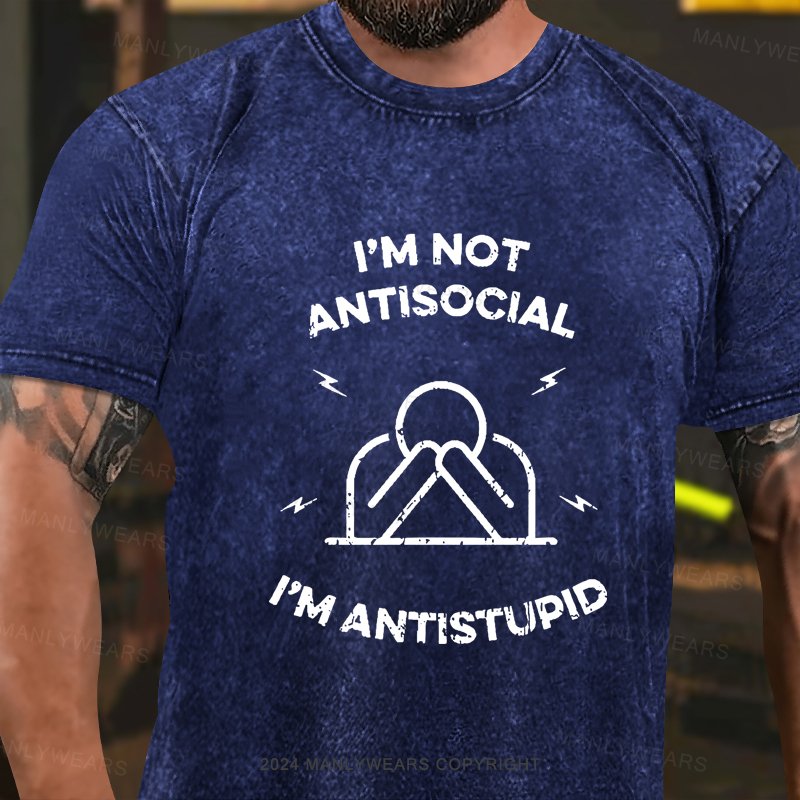 I'm Not Antisocial I'm Antistupid Washed T-Shirt