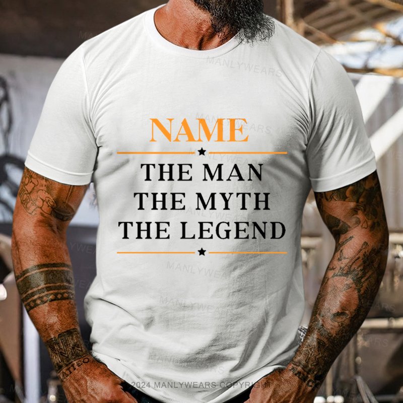 Personalized Name The Man The Myth T-Shirt