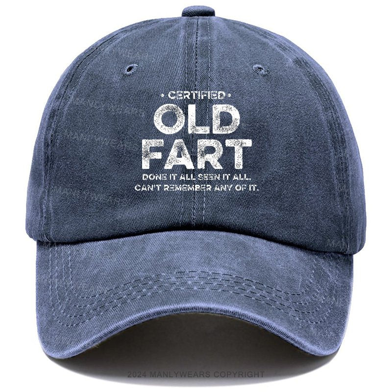 Certified Old Fart Done It All Seen It All Can't Remember All Of It Hat