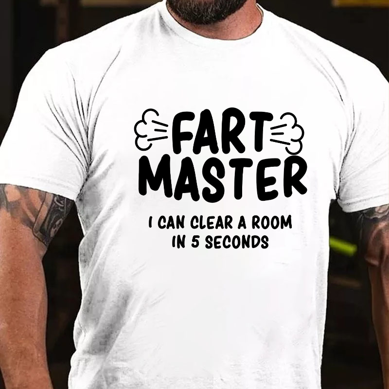 Fart Master I Can Clear A Room In 5 Seconds T-shirt