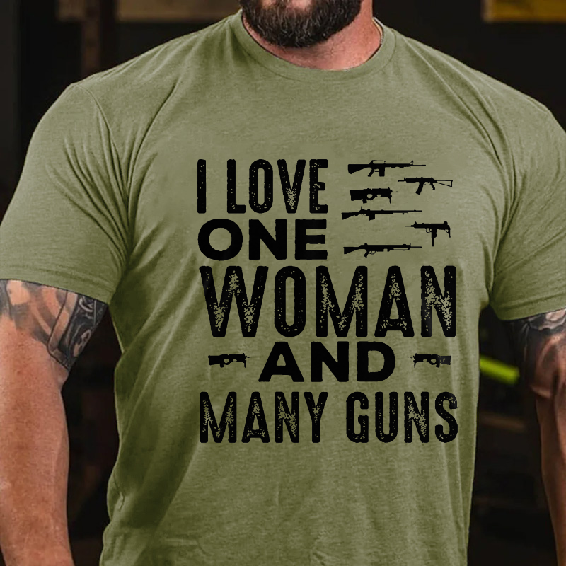 I Love One Woman And Many Guns T-shirt