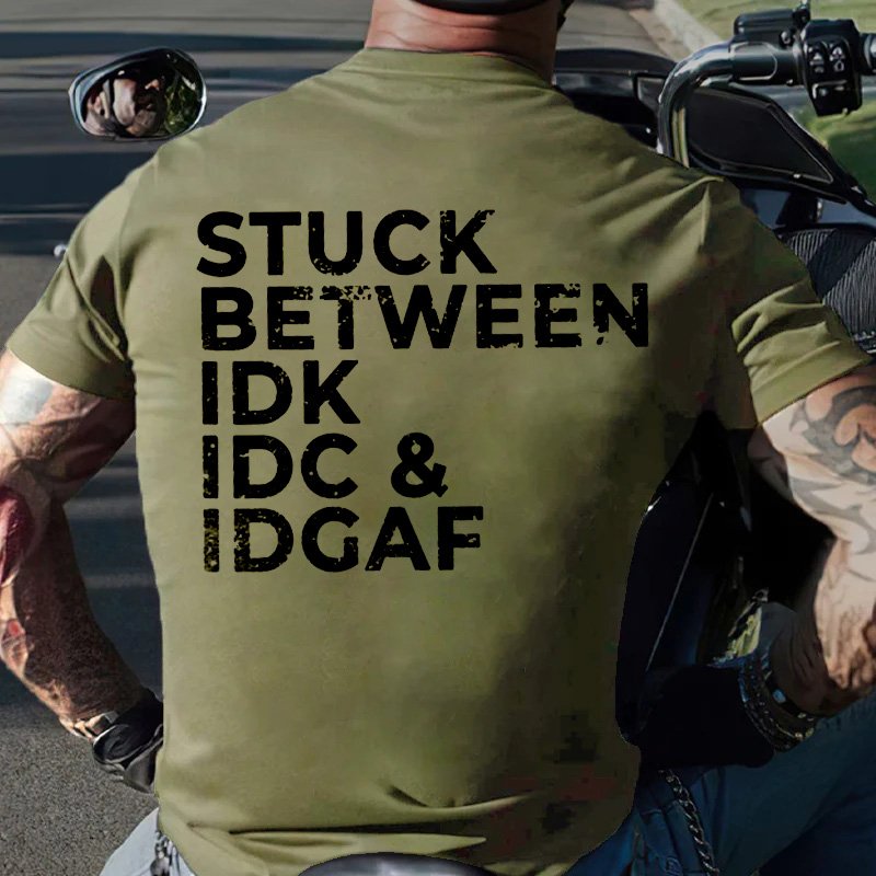 Stuck Between I Dk I Dc I Dgaf T-Shirt