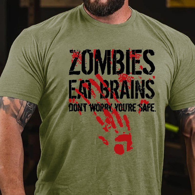 Zombies Eat Brains So You're Safe  T-shirt