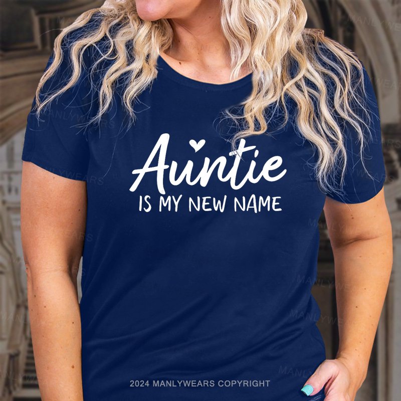 Auntie Is My New Name T-Shirt