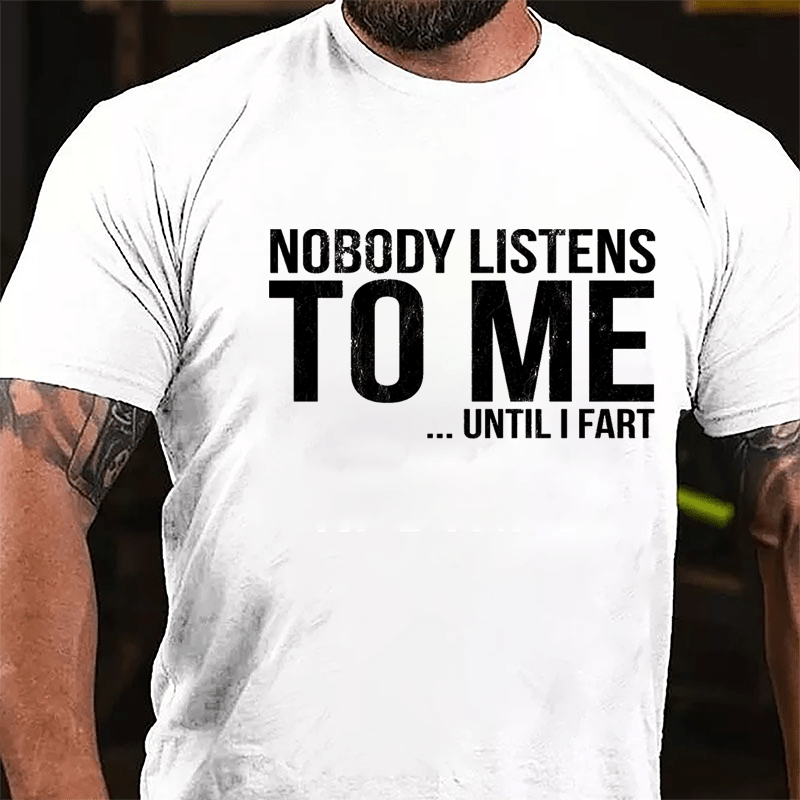 Nobody Listens To Me... Until I Fart