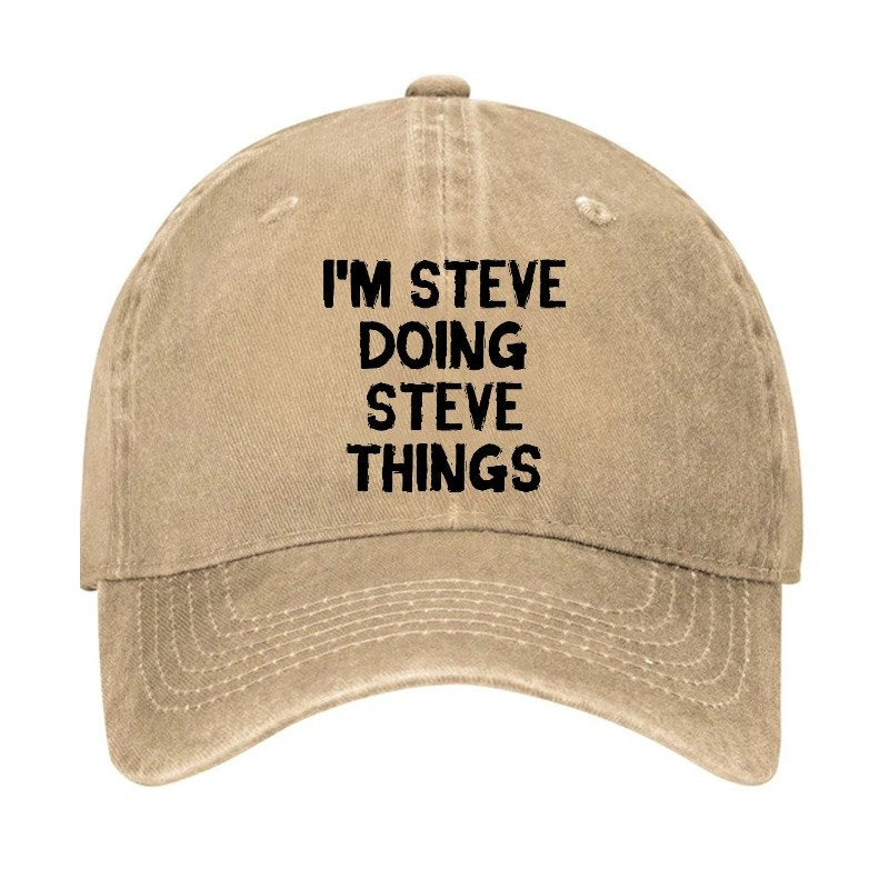 I'm Steve Doing Steve Things Hat