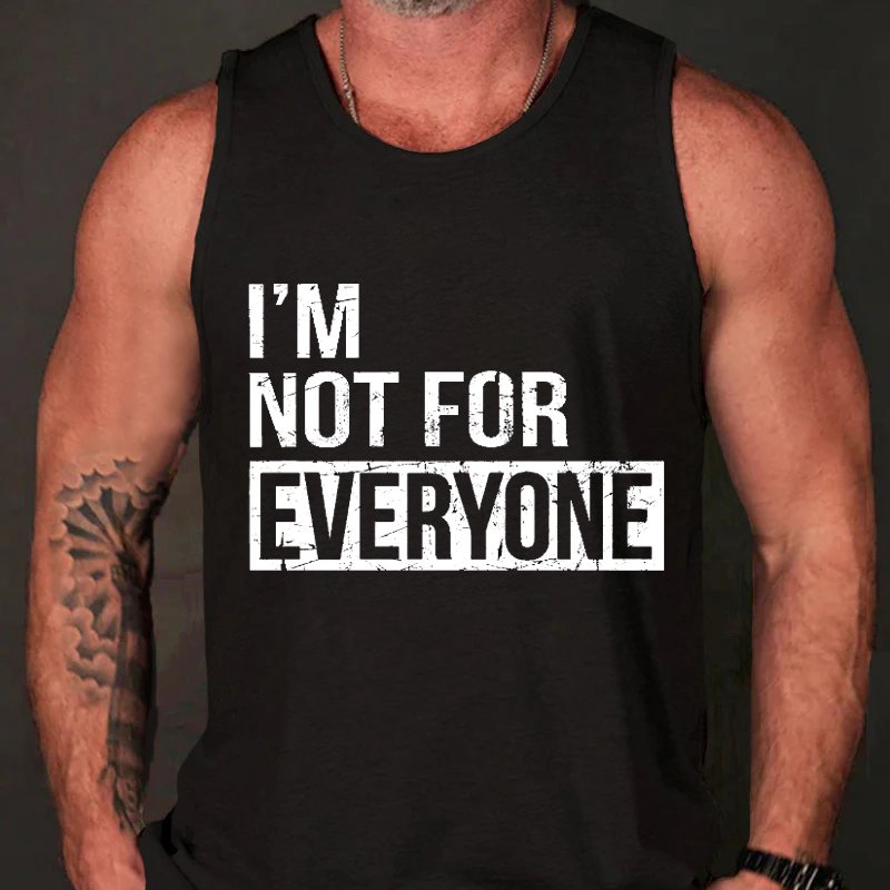 I'm Not For Everyone Tank Top