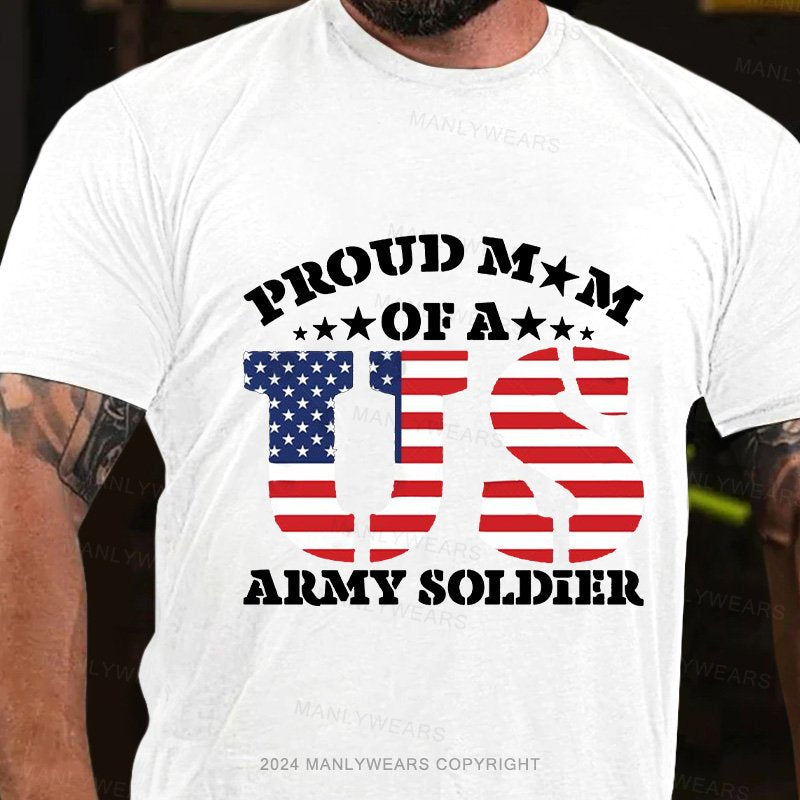 Proud M M Of A Army Soldier T-Shirt