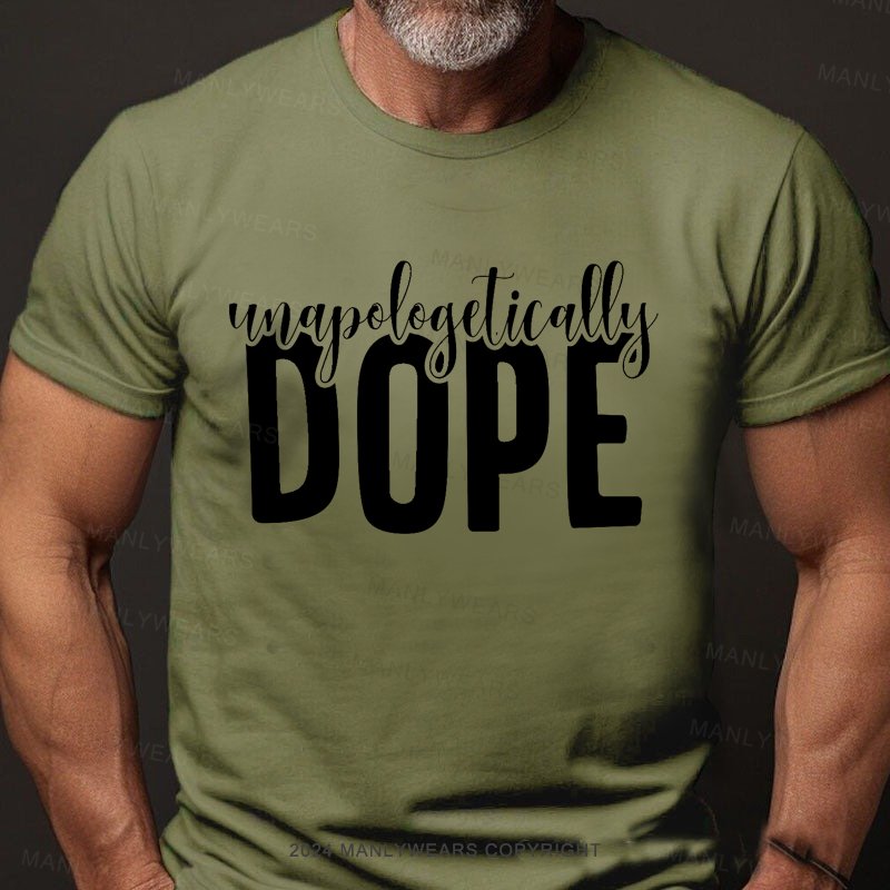 Unapologetically Dope T-Shirt