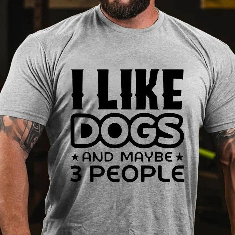 L Like Dogs And Maybe 3 People T-Shirt