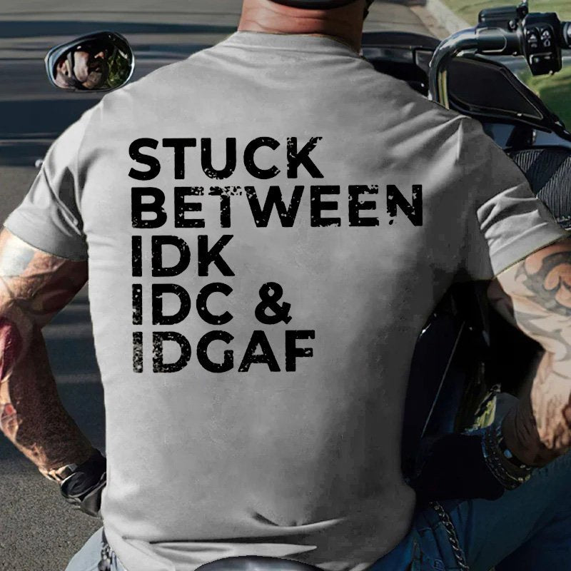 Stuck Between I Dk I Dc I Dgaf T-Shirt