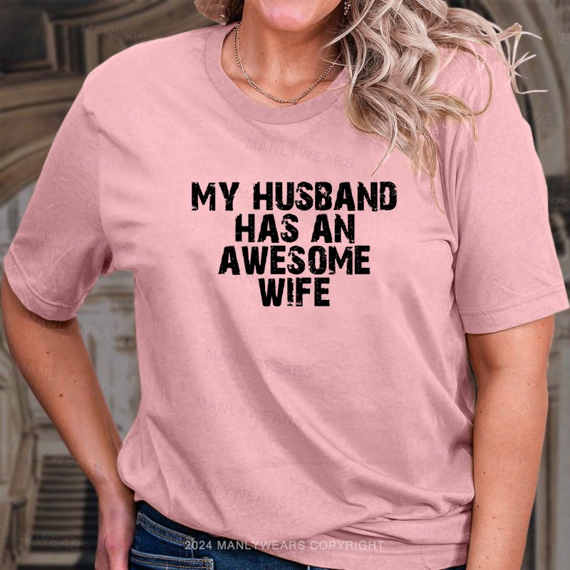 Sometimes L Look At My Husband And Think Damn You Are One Lucky Mam T-Shirt