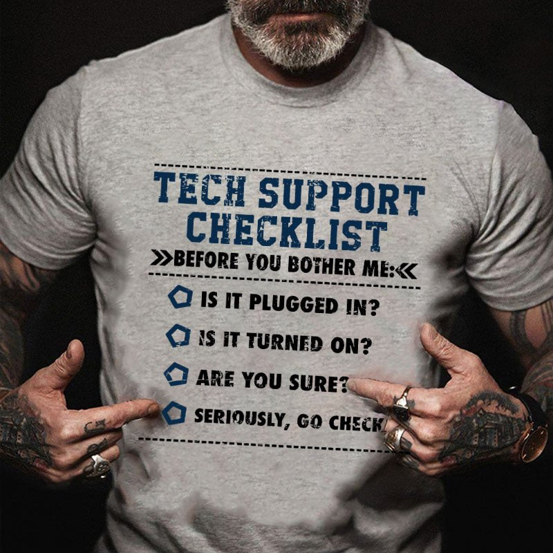 Tech Support Checklist Funny T-shirt