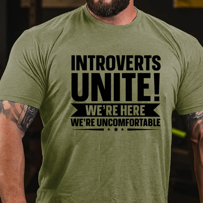 Introverts Unite We're Here Uncomfortable T-shirt