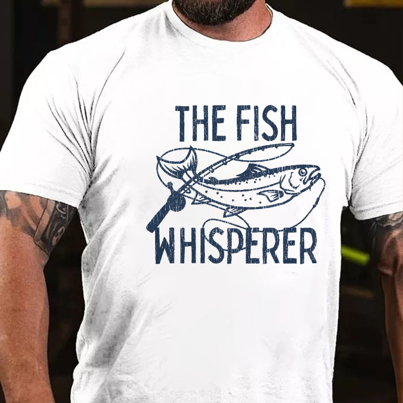 The Fish Whisperer Funny Fishing T-shirt