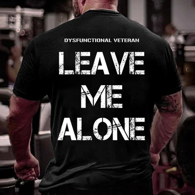 Dysfunctional Veteran Leave Me Alone T-Shirt