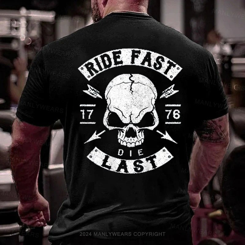 Ride Fast Die Last T-Shirt