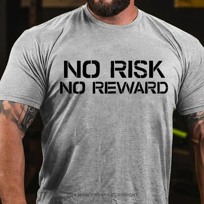 No Risk No Reward T-Shirt