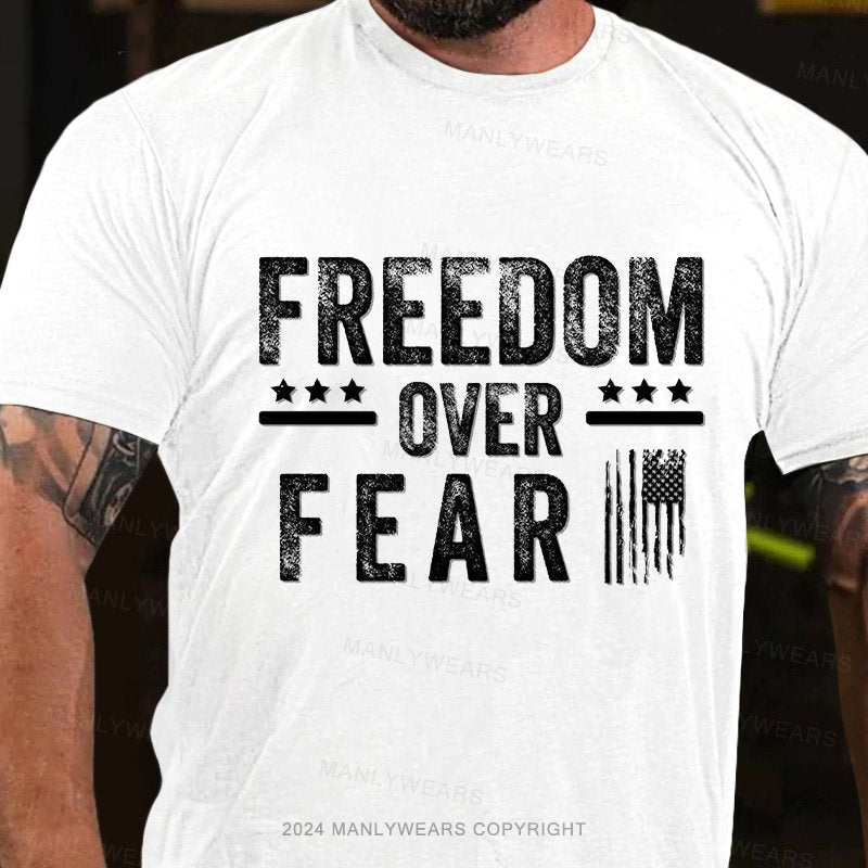 Freedom Over Fear T-Shirt