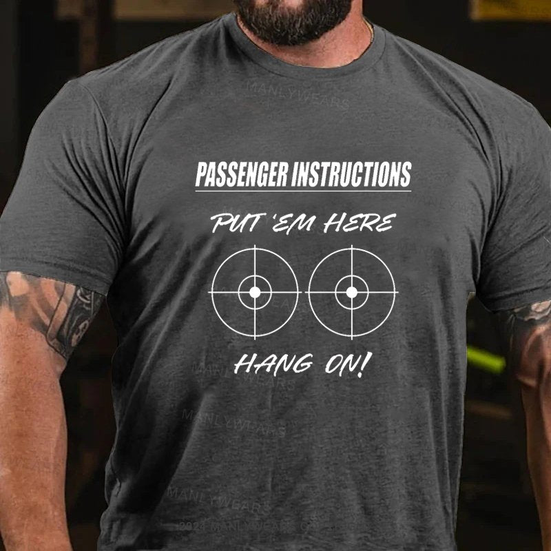 Passenger Instructions Put Em Hers Hang On T-Shirt