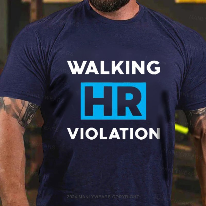 Walking Hr Violation T-Shirt