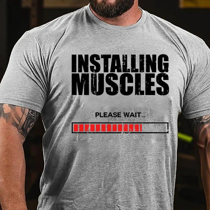 Installing Muscles Please Wait T-shirt