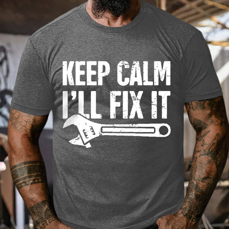 Keep Calm I'll Fix It Men's T-Shirt