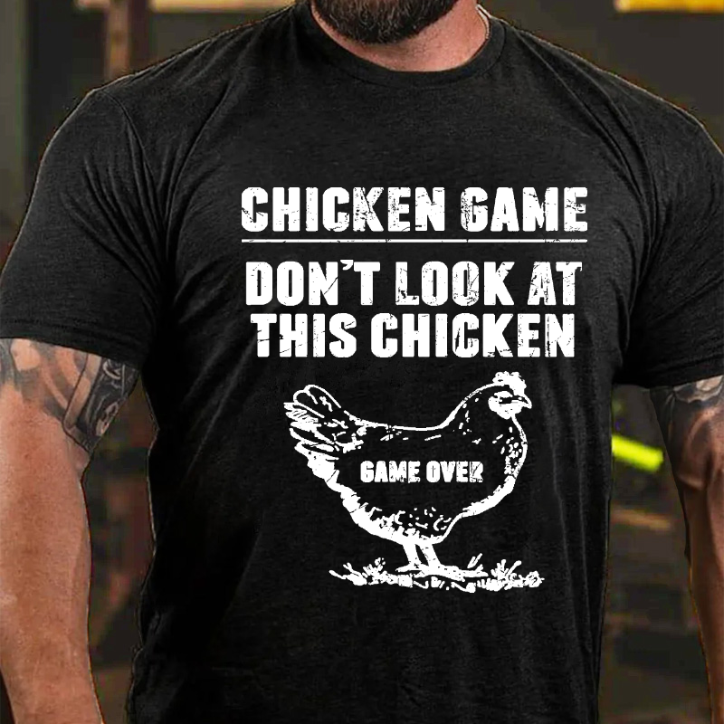 Chicken Game Don't Look At This Chicken T-shirt