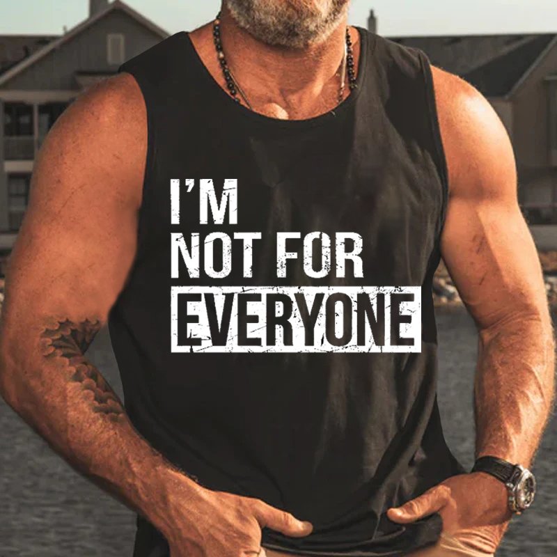 I'm Not For Everyone Tank Top