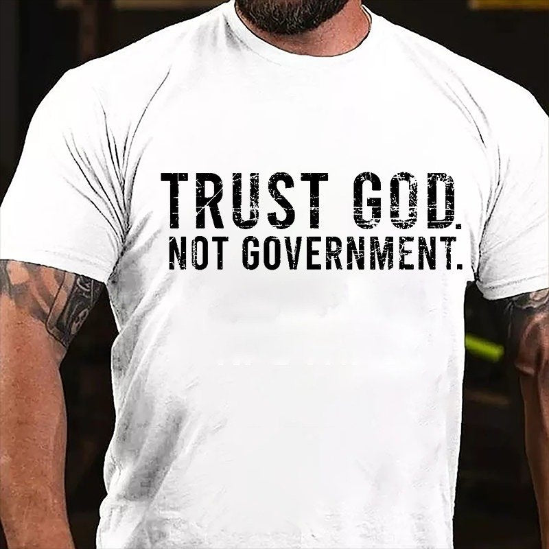 Trust God Not Government T-Shirt