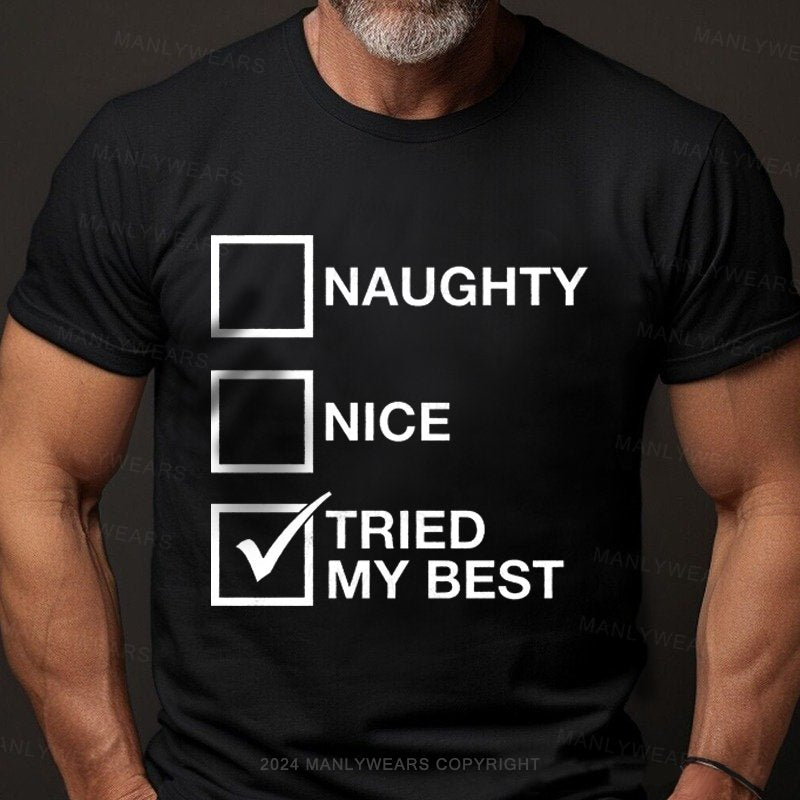 Naughty Nice Tried My Best T-Shirt