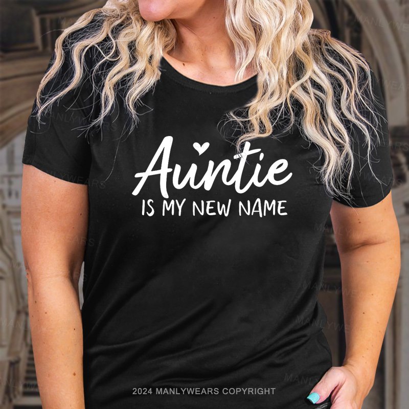 Auntie Is My New Name T-Shirt