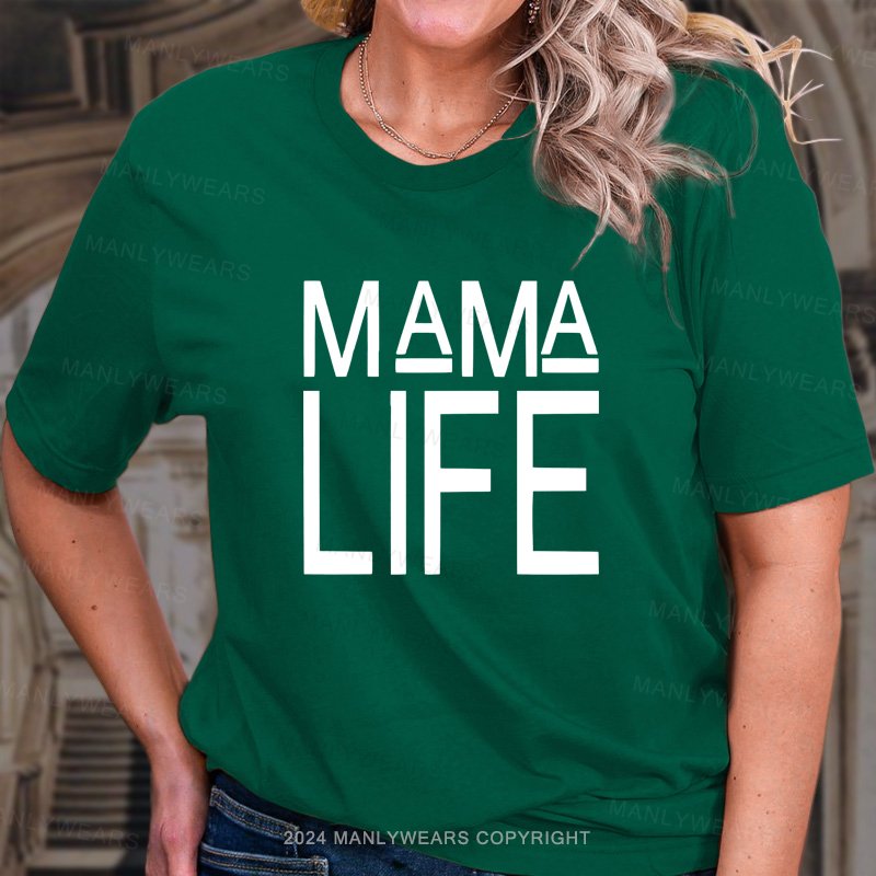 Mama Life T-Shirt