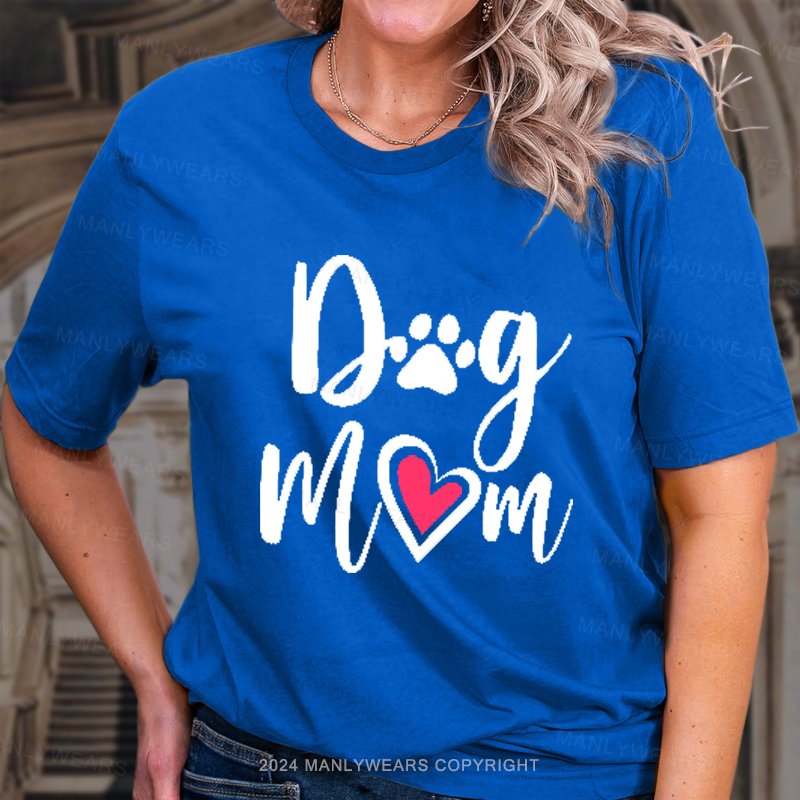 Dog Mom T-Shirt