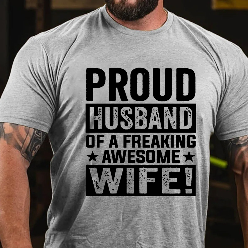 Proud Husband Of A Freaking Awesome Wife T-shirt