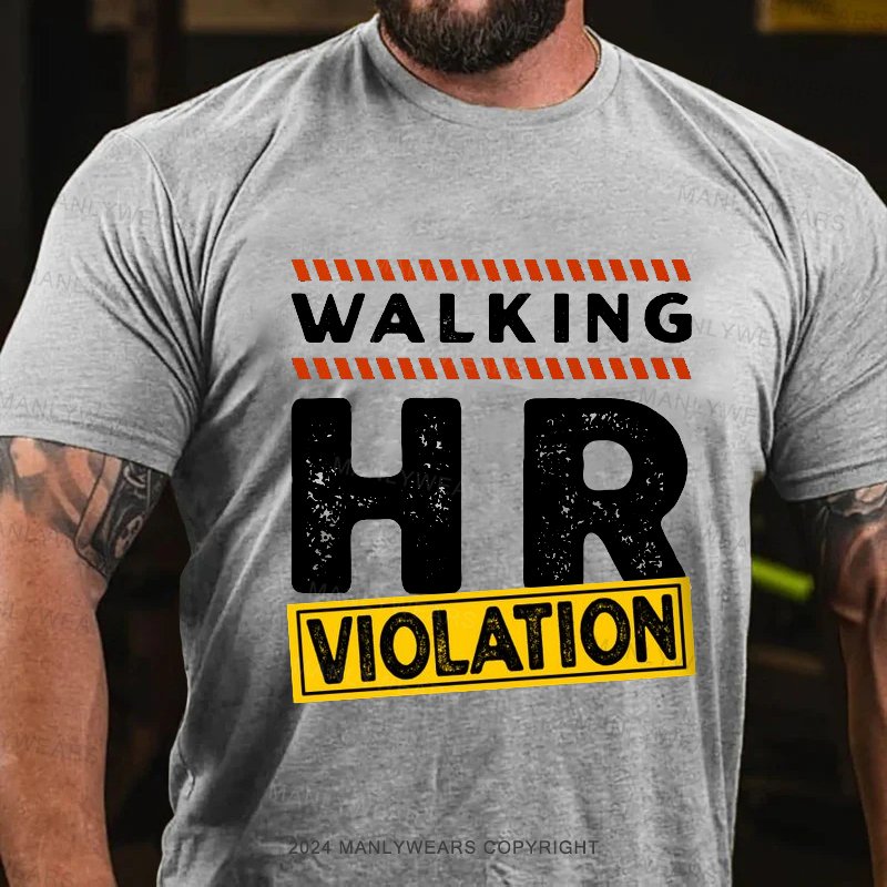 Walking Hr Violation T-Shirt