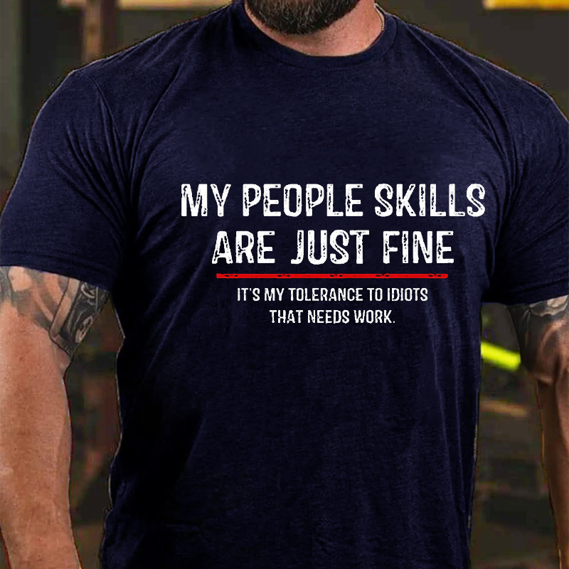 My People Skills Are Just Fine Funny Sarcastic T-shirt