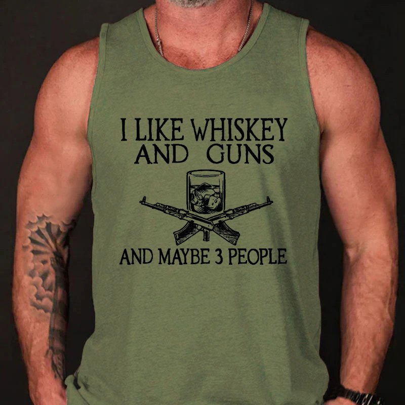 I Like Whiskey And Guns And Maybe 3 People Funny Men's Tank Top