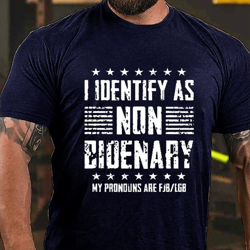 I Identify As Non Bidenary My Pronouns Are Fjblgb Funny Political T-shirt