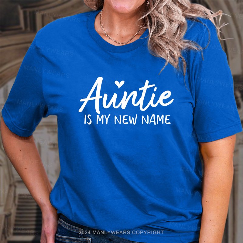 Auntie Is My New Name T-Shirt