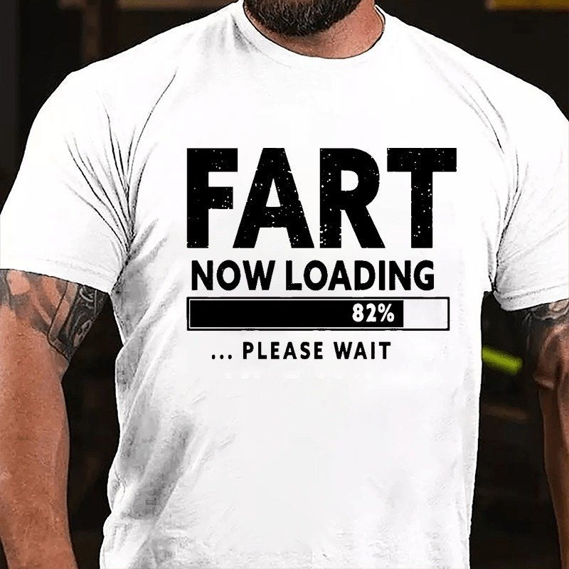Fart Now Loading 82% Please Wait T-Shirt