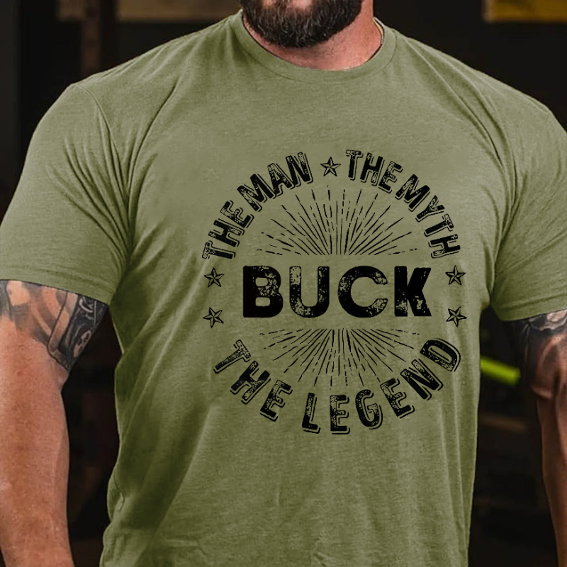 Buck The Man The Myth The Legend T-shirt