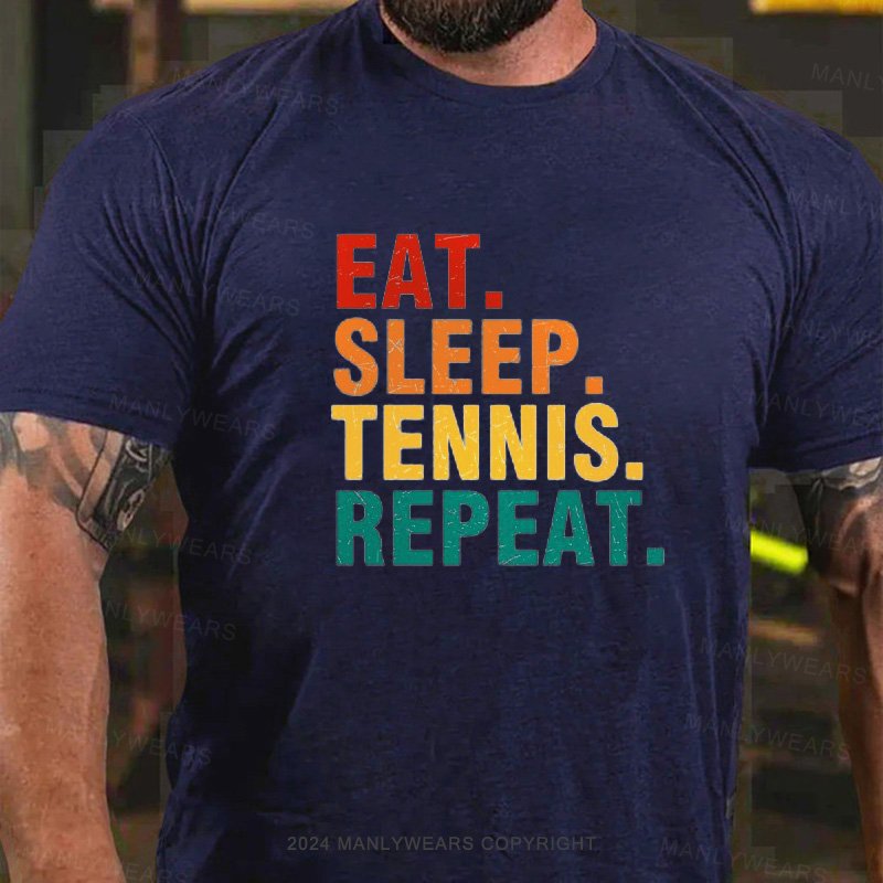 Eat. Sleep. Tennis. Repeat. T-Shirt