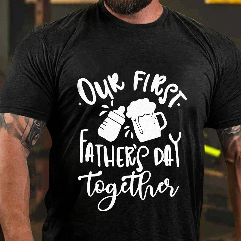 Our First Fathers Day Togther T-Shirt