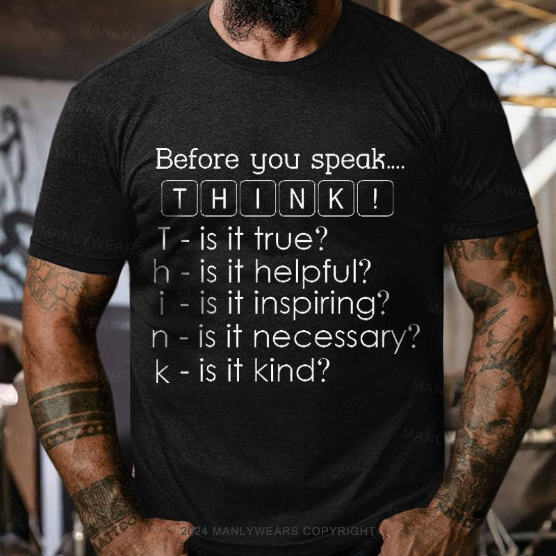Before You Speak Think Short Sleeve T-Shirt