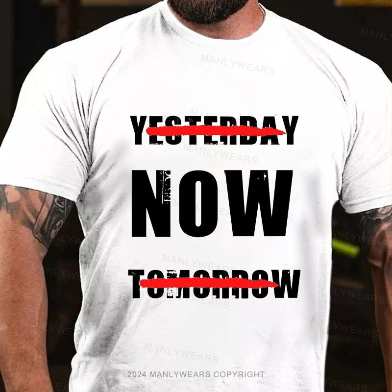 Yesterday Now Tomorrow T-Shirt