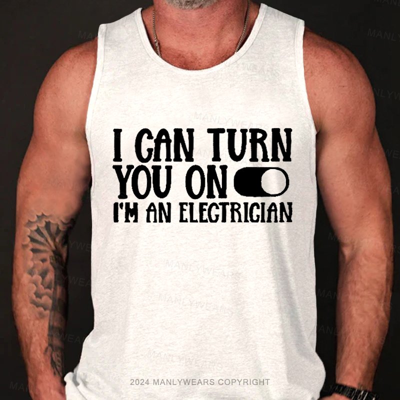 I Can Turn You On I'm An Electrician Tank Top